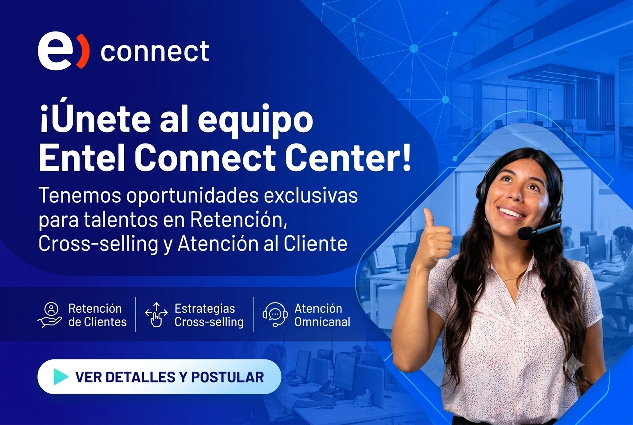 Entel Connect Center Abre Convocatoria de Empleo