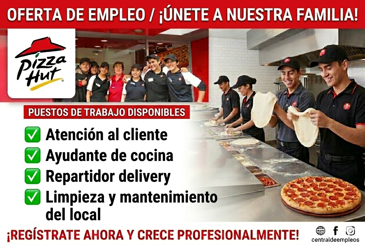 Trabaja en Pizza Hut y desarrolla tu experiencia laboral