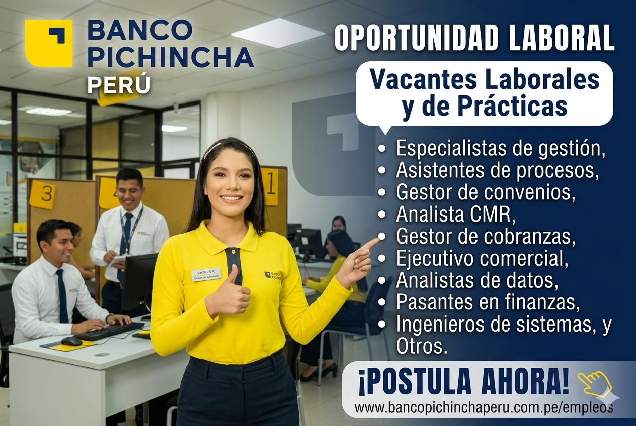 ¡Únete al equipo de Banco Pichincha Perú! Conoce las vacantes