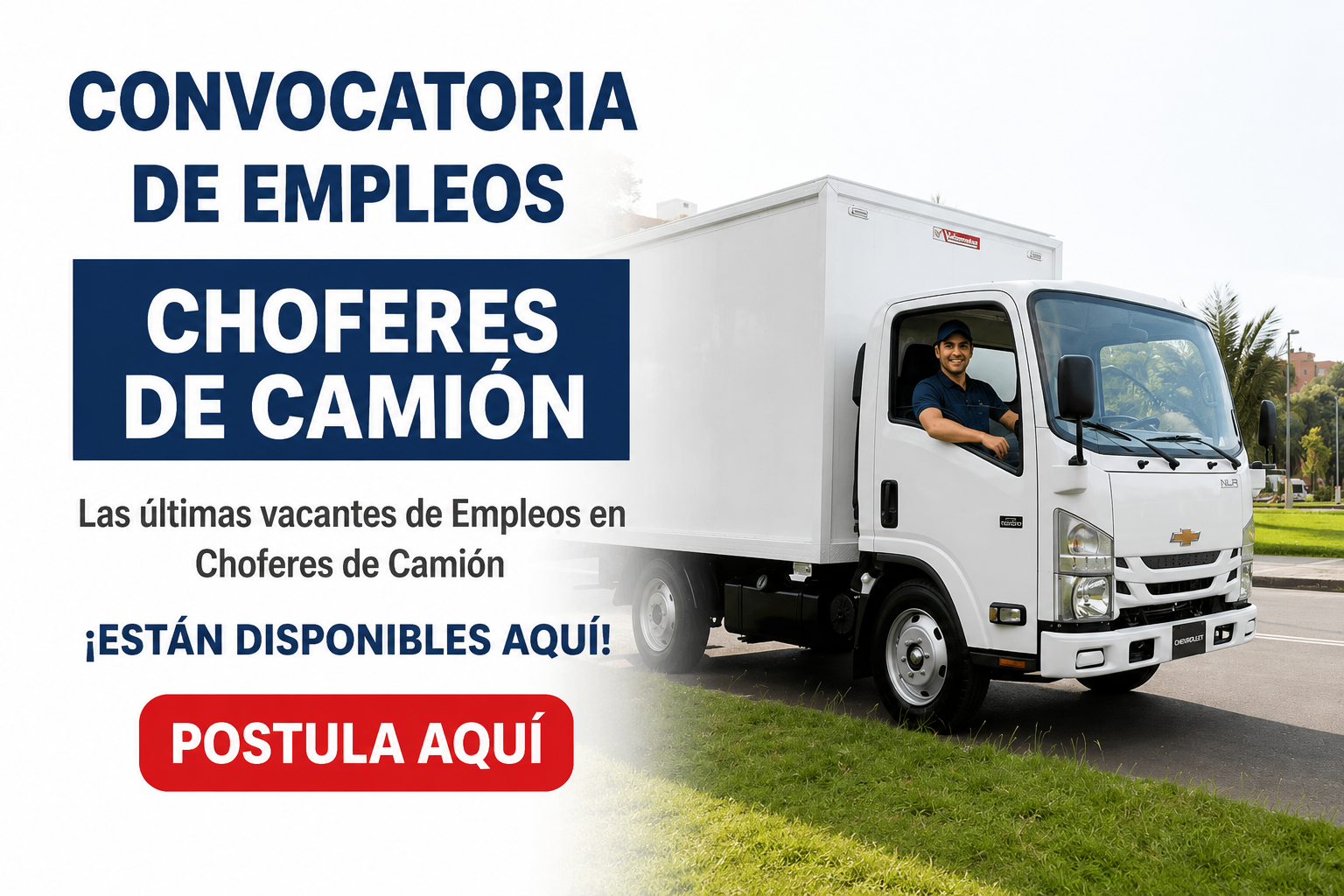 Convocatoria Laboral para Choferes de Camión: Vacantes y Requisitos